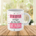 taza-prima-contigo-al-fin-del-mundo